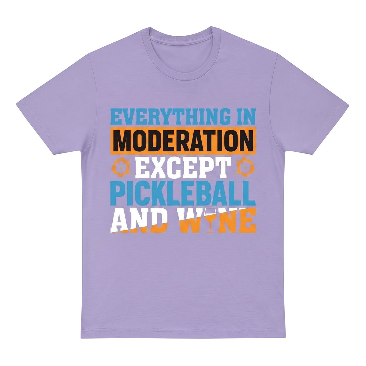lavender unisex cotton t-shirt with Everything in moderation except Pickleball and wine graphic print