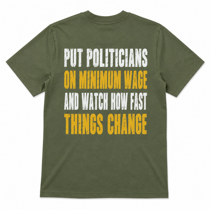 Put Politicians on Minimum Wage Funny T-Shirt