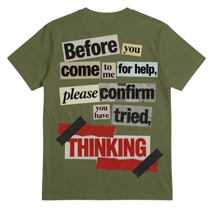 Confirm You Have Tried Thinking T-shirt