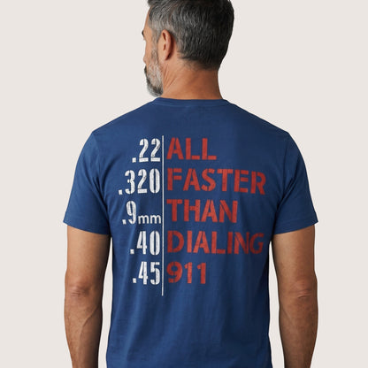  blue unisex t-shirt featuring a back graphic with firearm calibers and All Faster Than Dialing 911 text