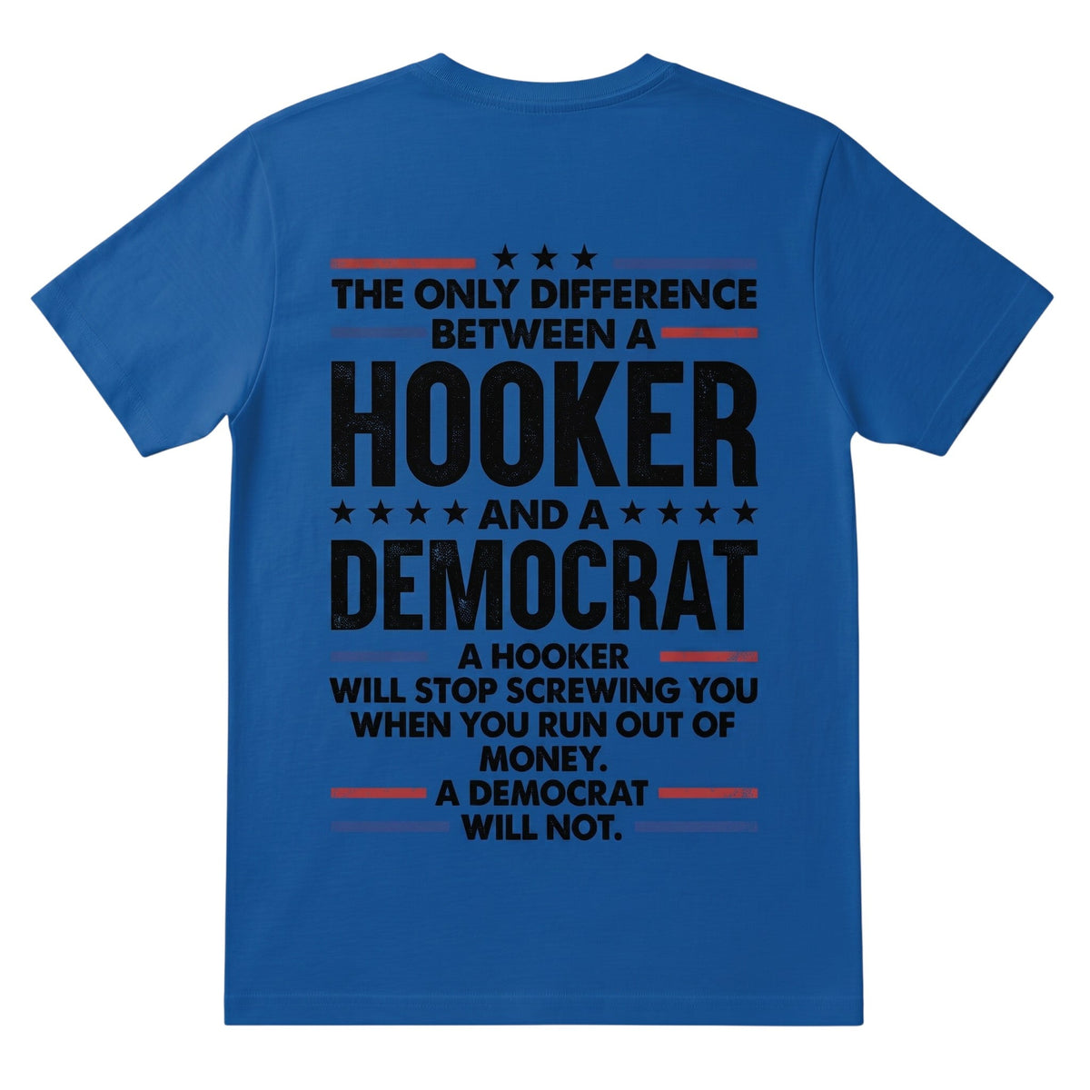  blue cotton graphic t-shirt with bold distressed political satire typography in black and red accents.